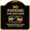 Signmission Designer Series-No Parking Tow Away Zone Violators Will Be Towed Vehicle Ow, 18" x 18", BG-1818-9956 A-DES-BG-1818-9956 - alternate 1